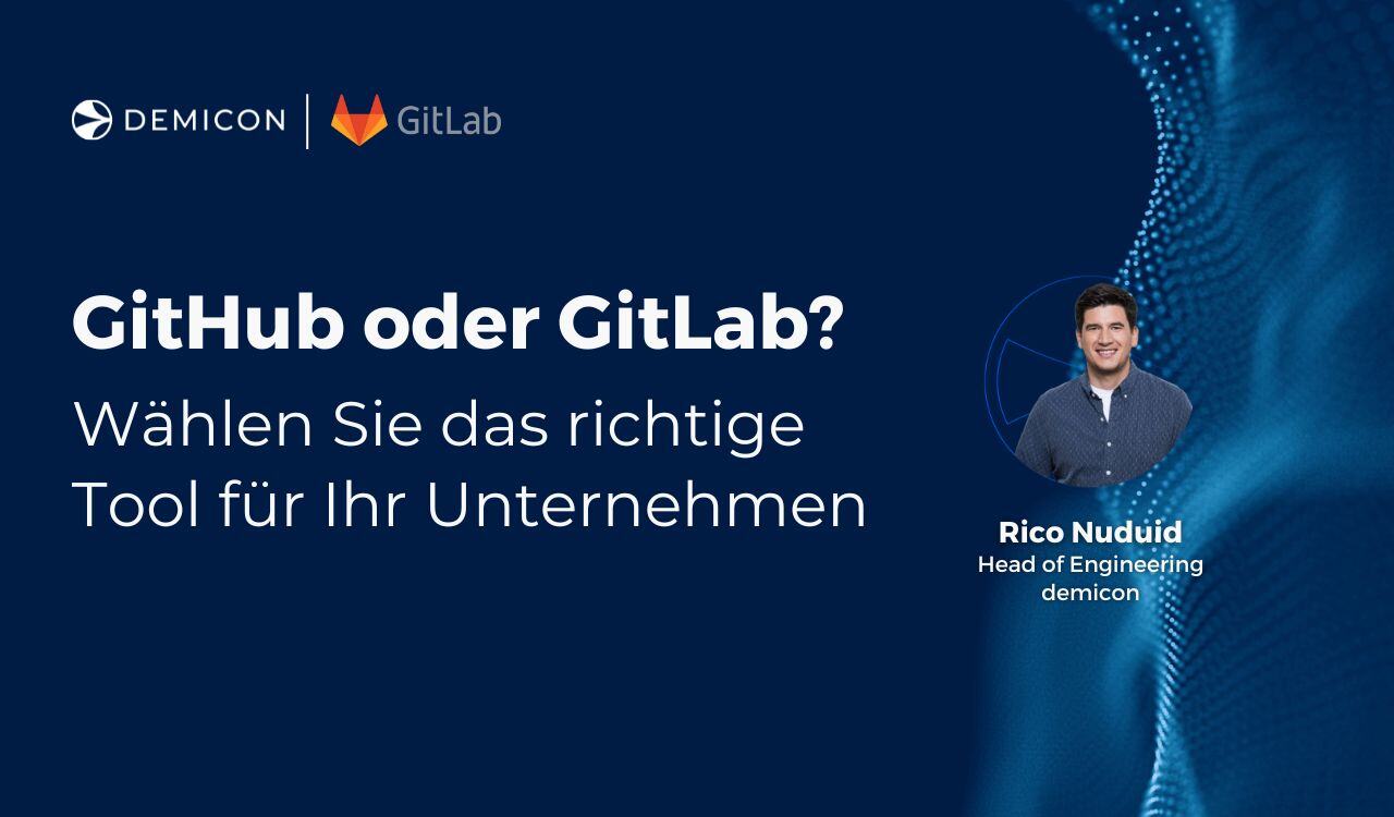 GitLab vs. GitHub: Welches Tool ist das richtige für Ihr Unternehmen?