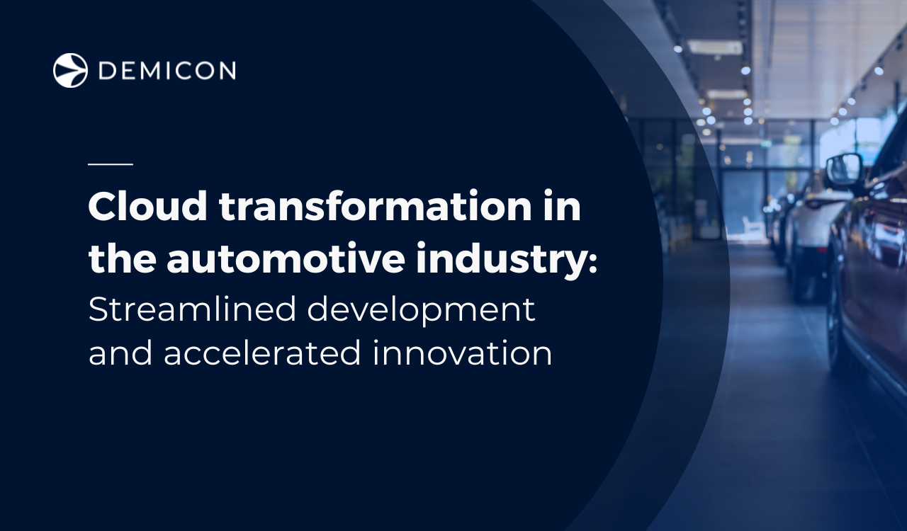 Cloud transformation in the automotive industry: Streamlined development and accelerated innovation