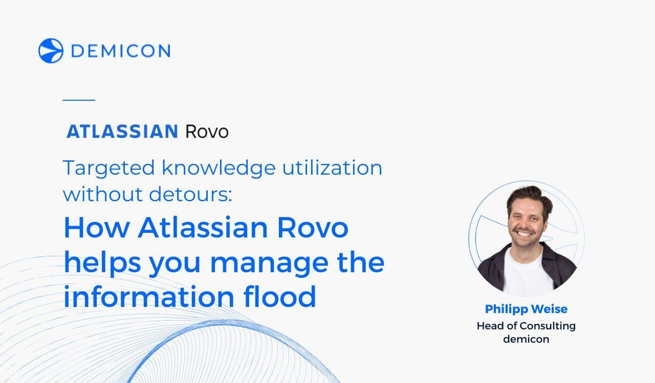 Targeted knowledge utilization without detours: How Atlassian Rovo helps you to master the flood of information