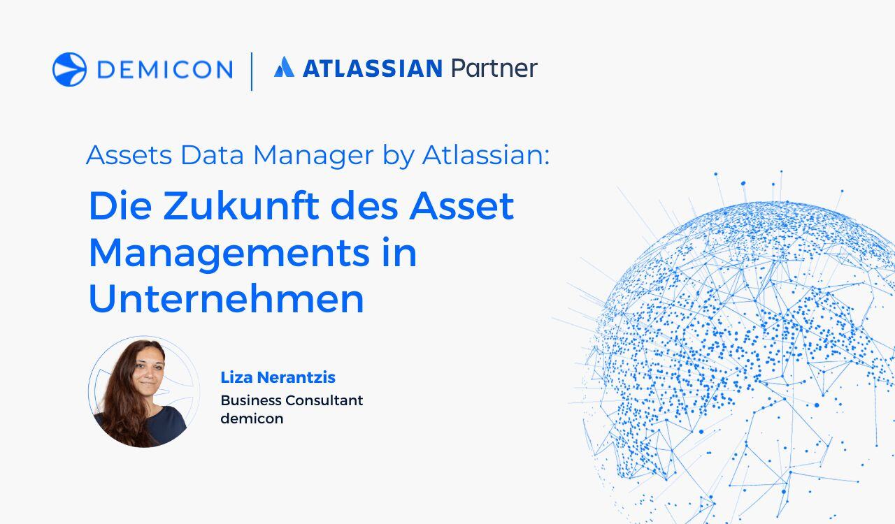 Assets Data Manager by Atlassian: Die Zukunft des Asset Managements in Unternehmen