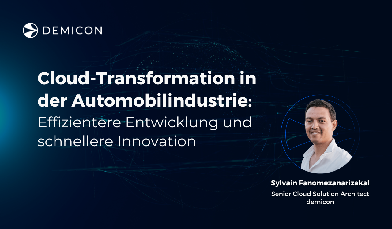 Cloud-Transformation in der Automobilindustrie: Effizientere Entwicklung und schnellere Innovation